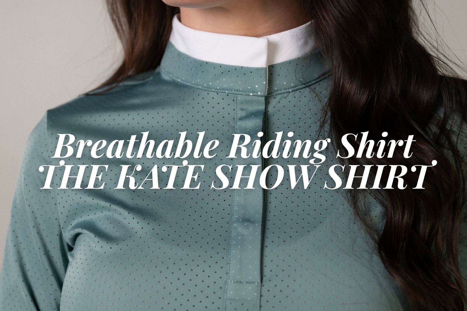 Breathable riding shirt: the Kate show shirt